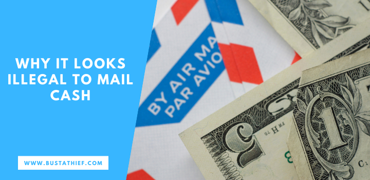Why It Looks Illegal To Mail Cash